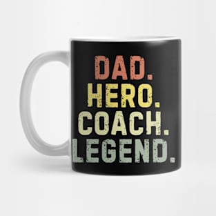 Dad Hero Coach Legend Mug